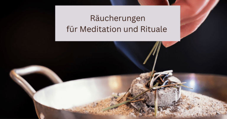 Räucherungen für Meditation und Rituale