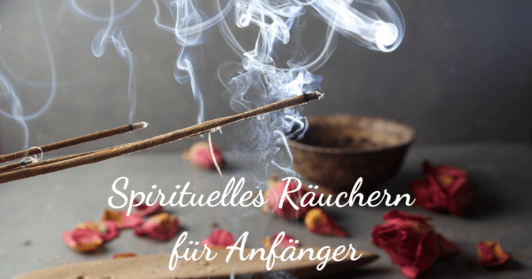 Spirituelles Räuchern Anfänger