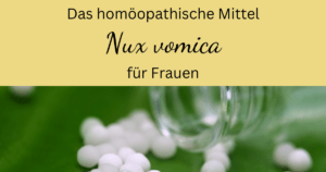 Das homöopathische Mittel Nux vomica für Frauen
