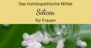 Das homöopathische Mittel Silicea für Frauen - Wirkung und Anwendung