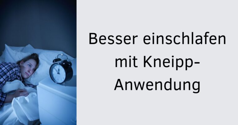 Einschlafen Tipp Kneip Anwendung