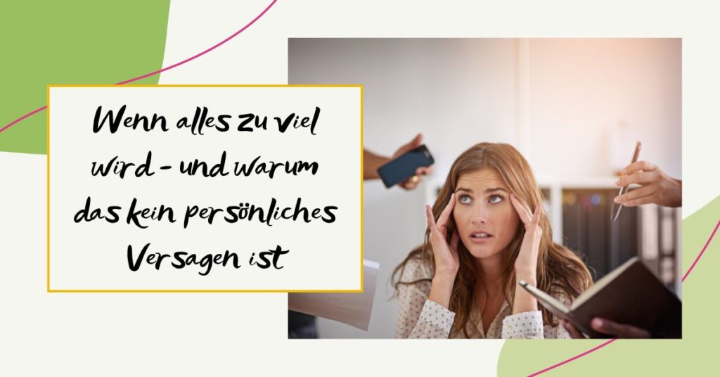 Erschöpfte Frau: Wenn alles zu viel ist - und warum das kein persönliches Versagen ist